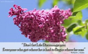 Life Thoughts-Quotes-Richard L. Evans-Don’t let life discourage you