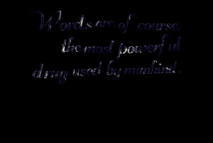 Quotes Picture: words are, of course, the most powerful beeeeeep used ...