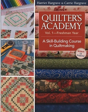Start by marking “Quilter's Academy Vol. 1, Freshman Year: A Skill ...