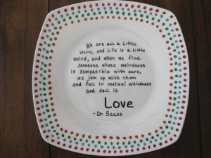Dr. Seuss We Are All A Little Weird Quote Hand Painted Ceramic Plate ...