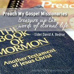treasure up the words of eternal life. - Elder David A. Bednar ...