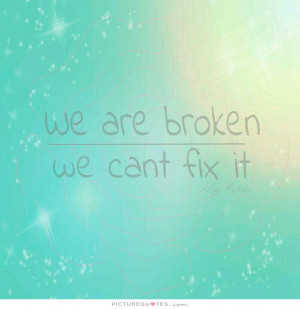 ... Up Quotes Broken Quotes Bad Relationship Quotes Sad Break Up Quotes