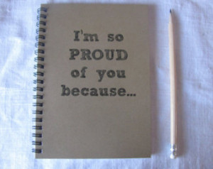 Proud Of You Quotes I'm so proud of you because.