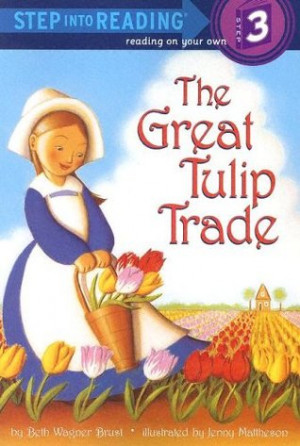 Start by marking “The Great Tulip Trade” as Want to Read: