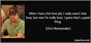 More Chris Moneymaker Quotes