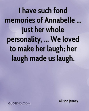 have such fond memories of Annabelle ... just her whole personality ...