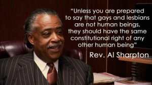 ... - homosexuality, gay rights, rev. al sharpton, quotes, constitution