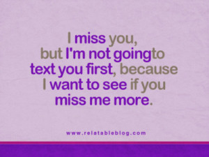 miss you, but i'm not going to text you first,... | Unknown Picture ...