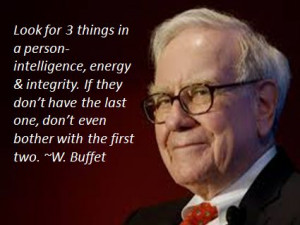 Intelligence, energy & integrity - W. Buffet