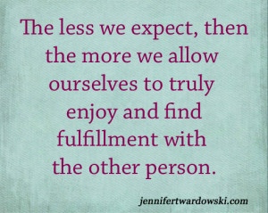 Click to Tweet: The less we expect, the more we allow ourselves to ...