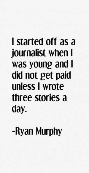 Ryan Murphy Quotes & Sayings