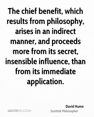 The chief benefit, which results from philosophy, arises in an ...