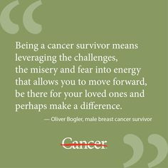 ... to be a cancer survivor. #cancer #cancersurvivor #quote #inspiration