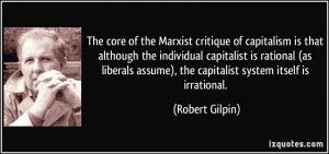 The core of the Marxist critique of capitalism is that although the ...
