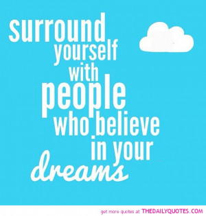 people-who-believe-in-your-dreams-life-quotes-sayings-pictures.jpg