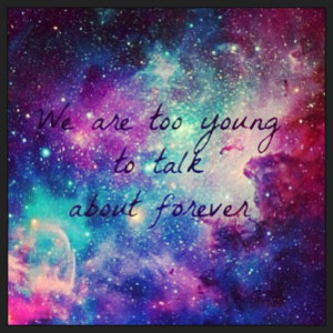 Quotes, Young Forever, Infinity Hintergrundbild, Galaxy Quotes ...