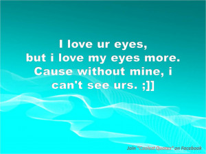 Love My Eyes because .....