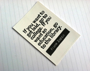STICKER - Frank Zappa Quote - If you want to get laid go to college if ...