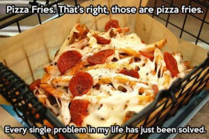 haveurattitude | those are pizza fries