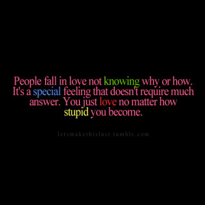You Just Love No Matter How Stupid You Become