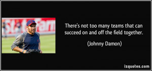 quote there s not too many teams that can succeed on and off the field