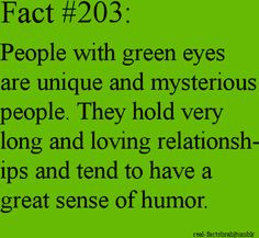 ... when there green yess more green eyed people quotes eye freak facts