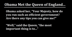 So Barack Obama Met the Queen of England, and He Asked Her…