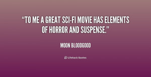quote-Moon-Bloodgood-to-me-a-great-sci-fi-movie-has-229400.png