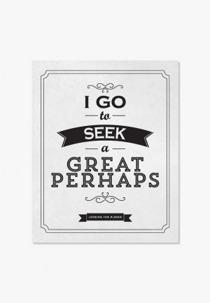 Typographic Print: I Go To Seek A Great Perhaps John Green Quote ...