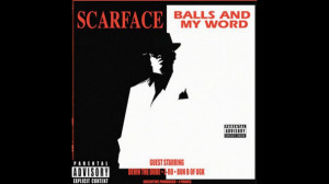 Scarface Balls And Word Quote