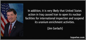 ... and suspend its uranium enrichment activities. - Jim Gerlach