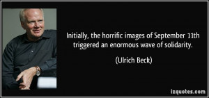 Initially, the horrific images of September 11th triggered an enormous ...