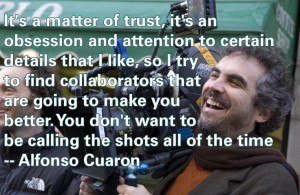 Film Director Quotes - Alfonso Cuaron - Movie Director Quotes #alfonso ...