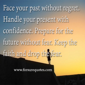 regret handle your present with confidence prepare for the future ...