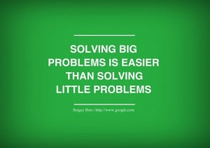 problems is easier than solving little problems and # chitrchatr will ...