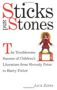 ... Children's Literature from Slovenly Peter to Harry Potter - Jack Zipes