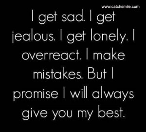 ... Make Mistakes - But i promise I Will Always Give You My Best