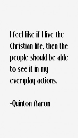 Quinton Aaron Quotes & Sayings