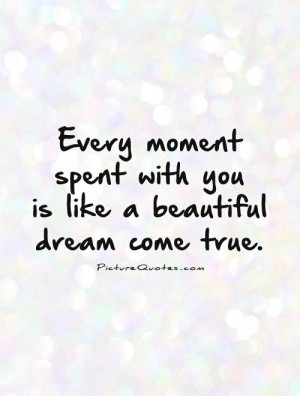 ... Quotes Beautiful Quotes Anniversary Quotes Dream Quotes Moment Quotes