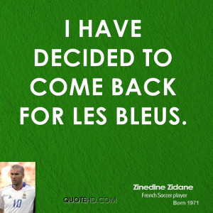 have decided to come back for Les Bleus.