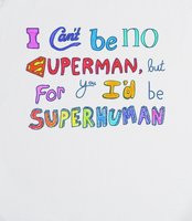 Superhuman - I can't be no Superman but I can be your Superhuman top ...