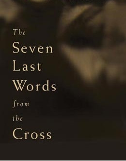 ... jesus christ on the cross are a collection of seven short phrases