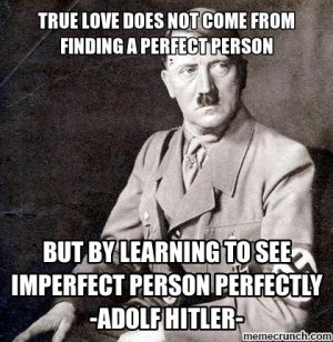 Adolf hitler quotes Oct 13 16:33 UTC 2012