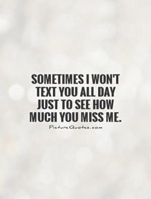Missing You Quotes Texting Quotes Attention Seeker Quotes