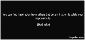 ... others but determination is solely your responsibility. - Dodinsky