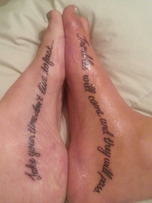 Mom and daughter tattoo Left: take yoye time don't live to fast ...