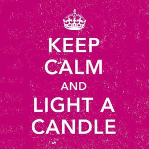 Keep calm and light a candle! :D