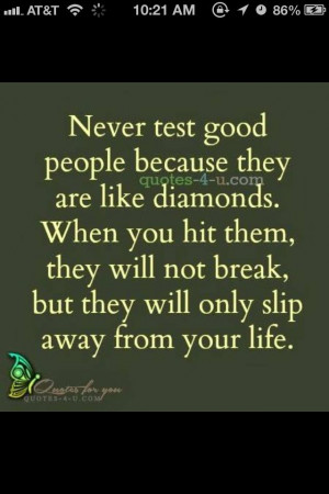 Never test good people