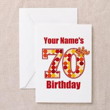 Happy 70th Birthday - Personalized! Greeting Cards for