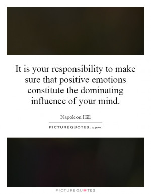 ... constitute the dominating influence of your mind Picture Quote #1